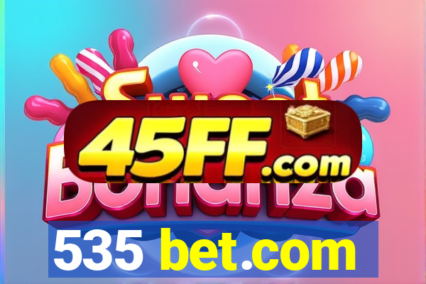 535 bet.com